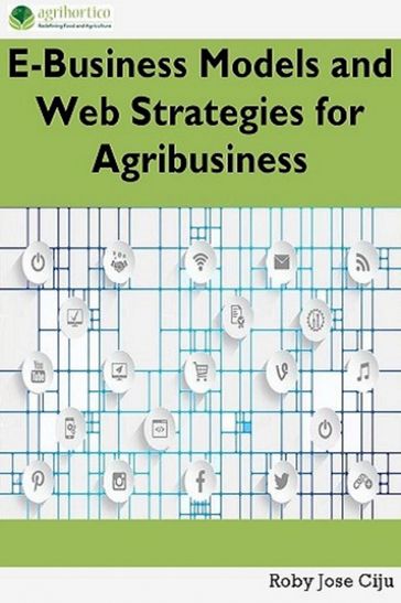 E-Business Models and Web Strategies for Agribusiness - ROBY JOSE CIJU