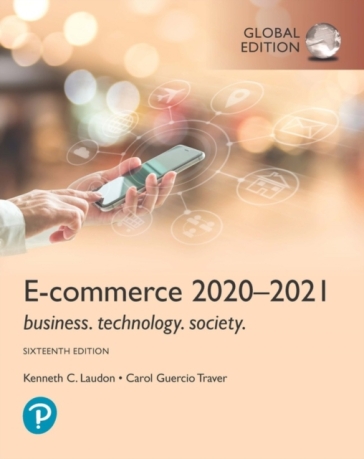 E-Commerce 2021-2022: Business, Technology and Society, Global Edition - Kenneth Laudon - Carol Traver