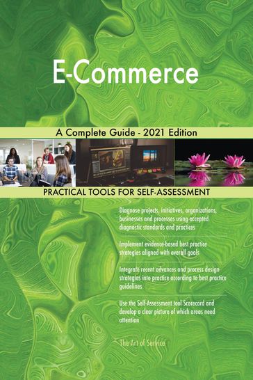 E-Commerce A Complete Guide - 2021 Edition - Gerardus Blokdyk