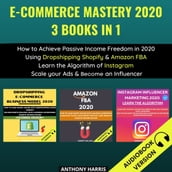 E-Commerce Mastery 2020 3 Books In 1