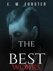 E. M. Forster: The Best Works