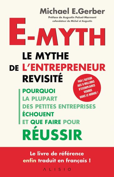 E-Myth, le mythe de l'entrepreneur revisité - Michael E. Gerber - Augustin Paluel-marmont