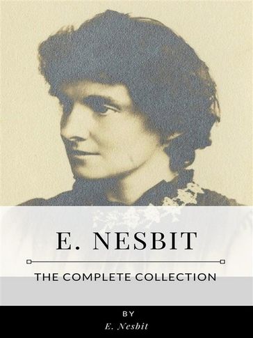 E. Nesbit  The Complete Collection - E. Nesbit