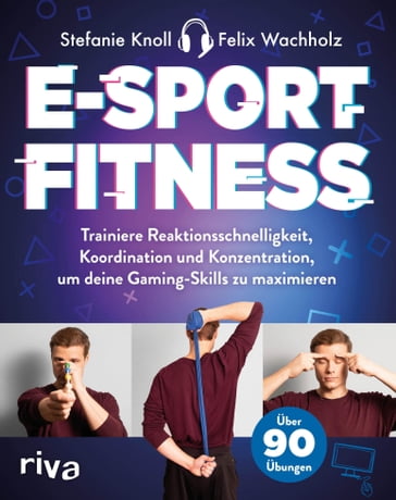 E-Sport-Fitness - Felix Wachholz - Stefanie Knoll