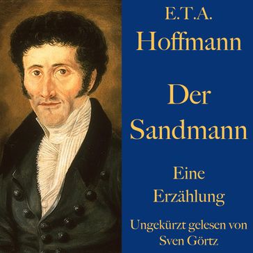 E. T. A. Hoffmann: Der Sandmann - E. T. A. Hoffmann - SVEN GÖRTZ