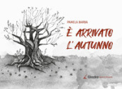 E arrivato l autunno