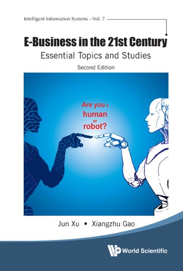 E-business In The 21st Century: Essential Topics And Studies (Second Edition) - Jun Xu - Xiang-zhu Gao