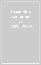 E cammina cammina