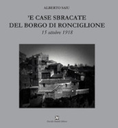  E case sbracate del borgo di Ronciglione. 15 ottobre 1918