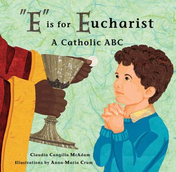 "E" is for Eucharist - Claudia McAdam