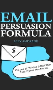 E-mail Persuasion Formula