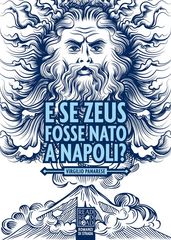 E se Zeus fosse nato a Napoli?