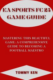 EA SPORTS FC 24 GAME GUIDE