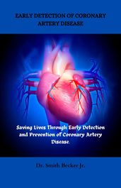 EARLY DETECTION OF CORONARY ARTERY DISEASE