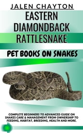 EASTERN DIAMONDBACK RATTLESNAKE PET BOOKS ON SNAKES