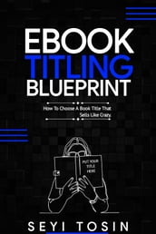 EBOOK TITLING BLUEPRINT