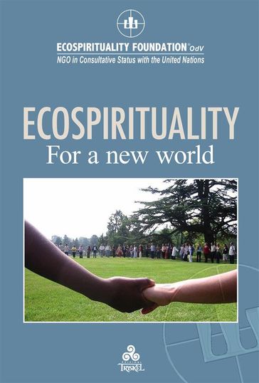 ECOSPIRITUALITY for a new world - ECOSPIRITUALITY FOUNDATION