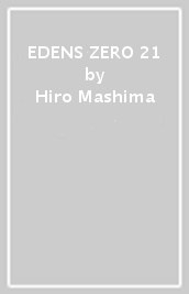 EDENS ZERO 21