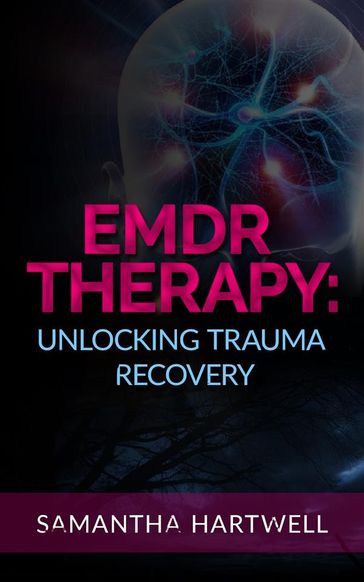 EDMR Therapy - Samantha Hartwell