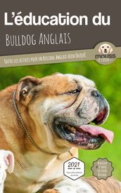 L EDUCATION DU BULLDOG ANGLAIS - Edition 2021 enrichie