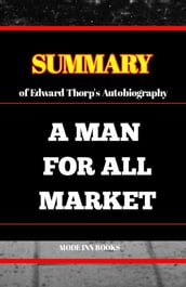 EDWARD THORP S A MAN FOR ALL MARKET SUMMARY