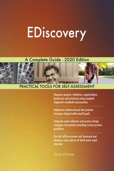 EDiscovery A Complete Guide - 2020 Edition - Gerardus Blokdyk