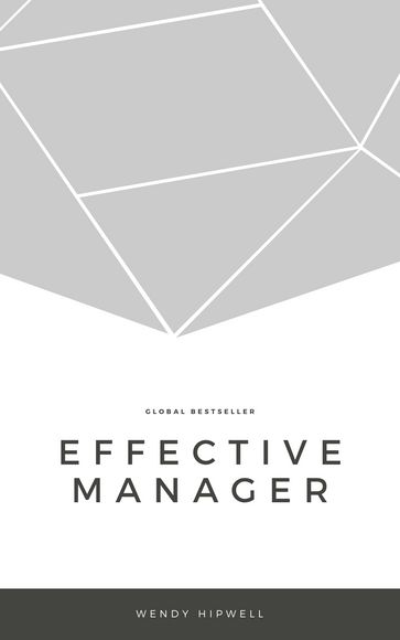 EFFECTIVE MANAGER - Wendy Hipwell