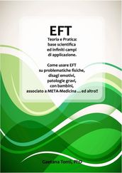 EFT Teoria e Pratica: base scientifica ed infiniti campi di applicazione.