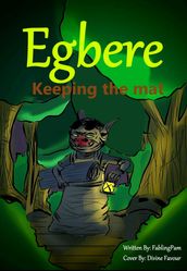 EGBERE: Keeping the Mat