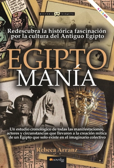 EGIPTOMANÍA. Redescubra la histórica fascinación por la cultura del antiguo Egipto - Rebeca Arranz