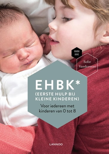 EHBK* (Eerste Hulp Bij Kleine Kinderen) - Sofie Vanderoost - Mama Baas