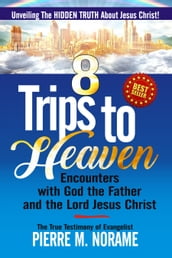 EIGHT TRIPS TO HEAVEN