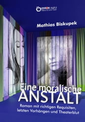 EINE MORALISCHE ANSTALT