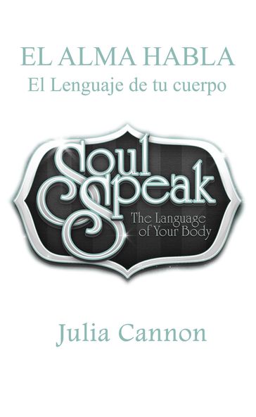 EL ALMA HABLA - Julia Cannon