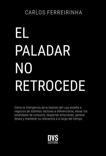 EL PALADAR NO RETROCEDE - Carlos Ferreirinha