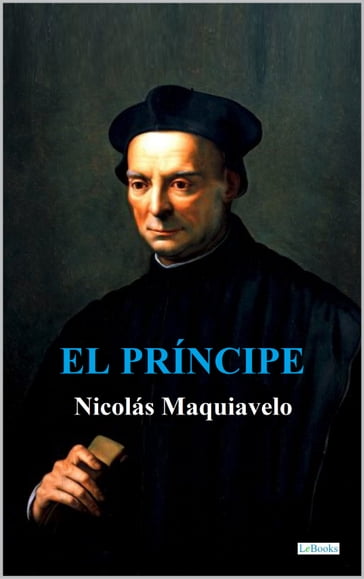 EL PRÍNCIPE - Maquiavelo - Nicolás Maquiavelo
