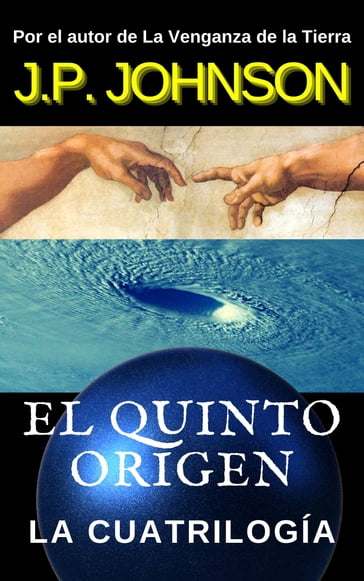EL QUINTO ORIGEN. La cuatrilogía - J. P. Johnson