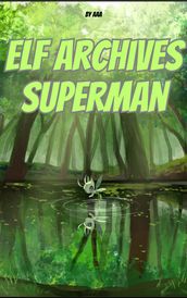 ELF Archives Superman