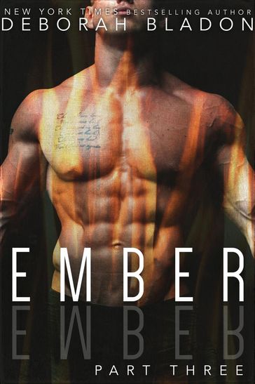 EMBER - Part Three - Deborah Bladon