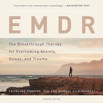 EMDR - Francine Shapiro - Margot Silk Forrest