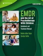 EMDR and the Art of Psychotherapy With Children