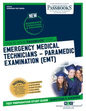 EMERGENCY MEDICAL TECHNICIANS-PARAMEDIC EXAMINATION (EMT)