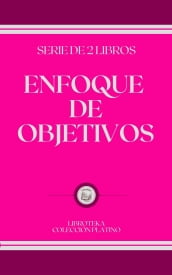 ENFOQUE DE OBJETIVOS: serie de 2 libros