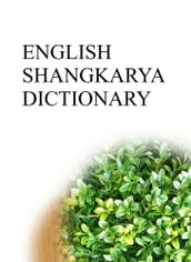 ENGLISH SHANGKARYA DICTIONARY