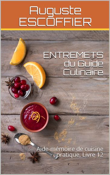 ENTREMETS du Guide Culinaire - Auguste Escoffier