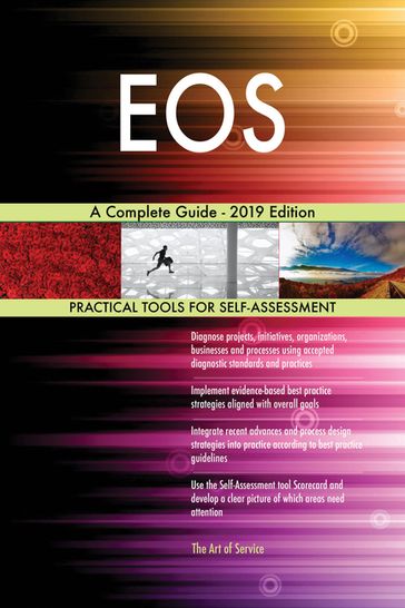 EOS A Complete Guide - 2019 Edition - Gerardus Blokdyk