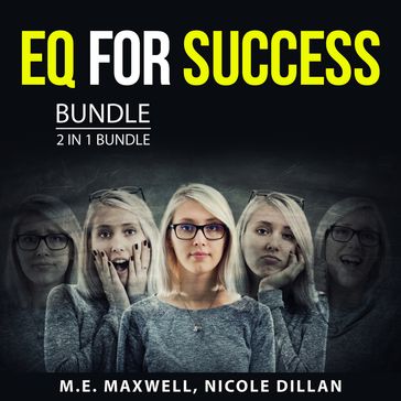 EQ for Success Bundle, 2 in 1 Bundle - M.E. Maxwell - Nicole Dillan