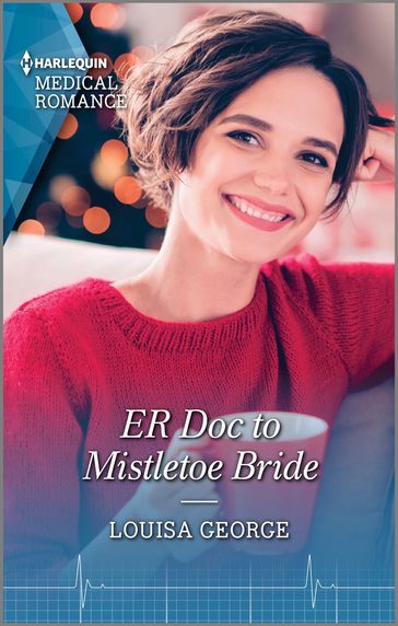 ER Doc to Mistletoe Bride - Louisa George