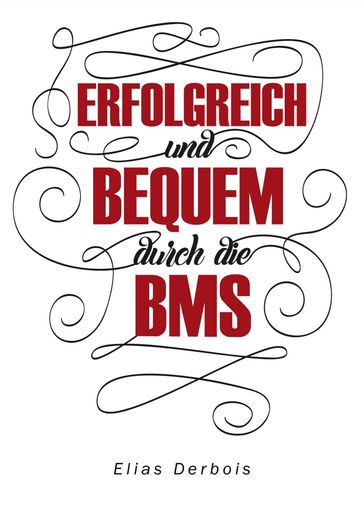 ERFOLGREICH und BEQUEM durch die BMS - Elias Derbois