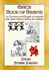 ERIC S BOOK OF BEASTS - 57 silly jingles and cartoons of animals and make-believe beasts for children